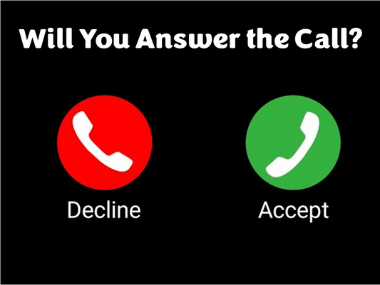 Will You Answer the Call?
