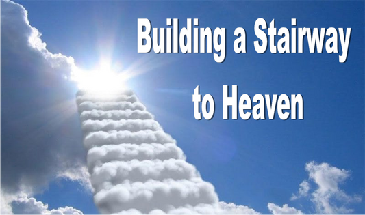 Building a Stairway to Heaven