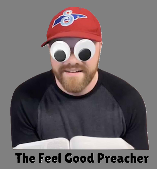 The Feel Good Preacher