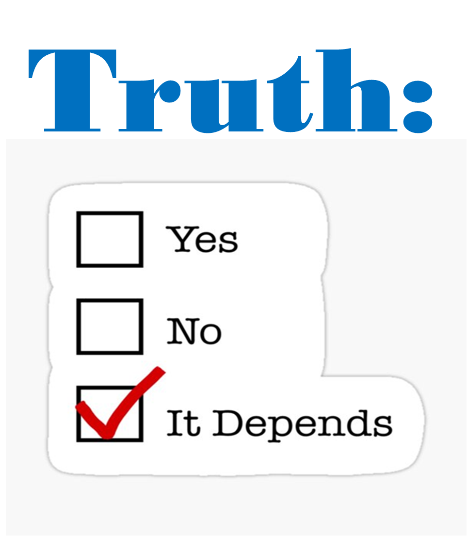 “It Depends!”
