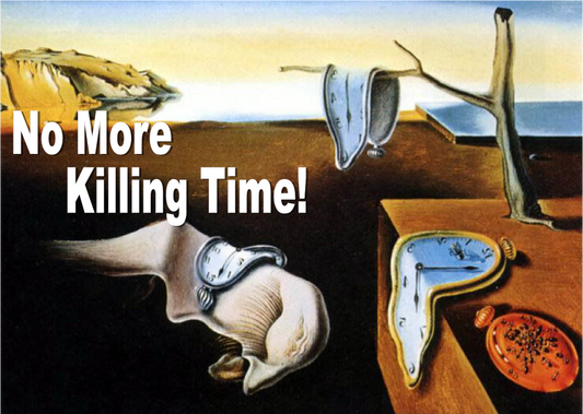 No More Killing Time