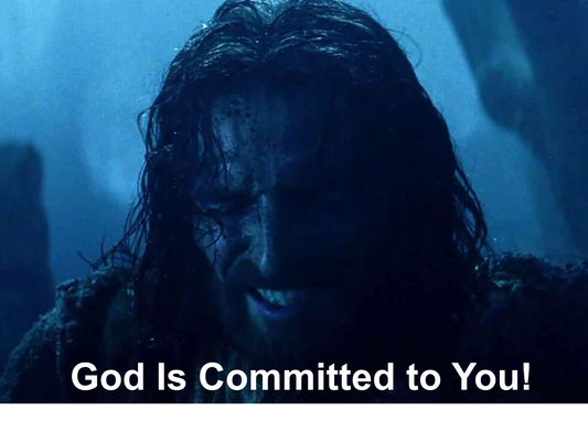 God Is Committed to You!