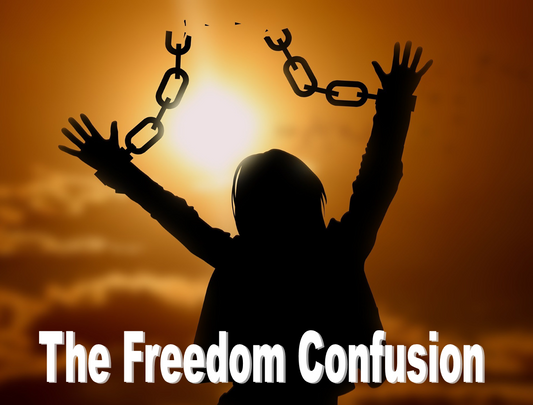 The Freedom Confusion